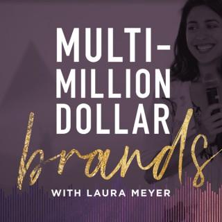 Multi-Million Dollar Brands