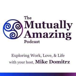Mutually Amazing Podcast