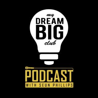 My Dream BIG Club Podcast