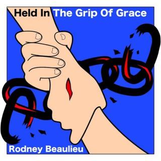 Held In The Grip Of Grace
