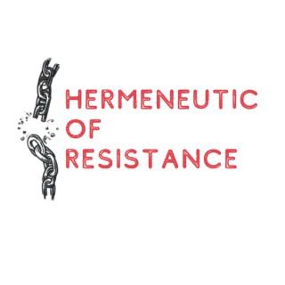 Hermeneutic of Resistance