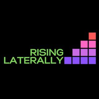 Rising Laterally