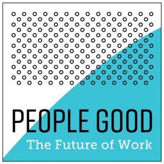 People Good by Three Good- Lean Conversations on the Future of People and Work
