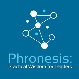 Phronesis: Practical Wisdom for Leaders