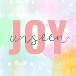 Joy Unseen