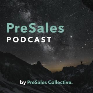 PreSales Podcast by PreSales Collective