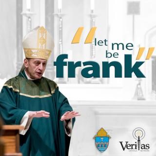Let Me Be Frank | Bishop Frank Caggiano's Podcast | Diocese of Bridgeport, CT