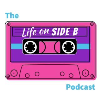 Life on Side B