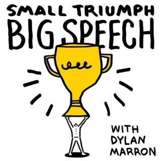 Small Triumph Big Speech