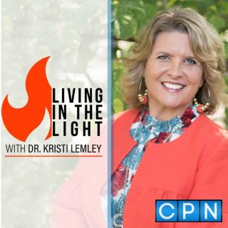 Living in the Light with Dr. Kristi Lemley
