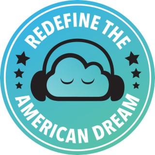 Redefine the American Dream