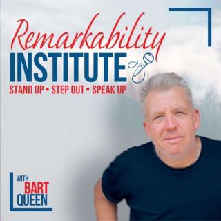 Remarkability Institute with Bart Queen