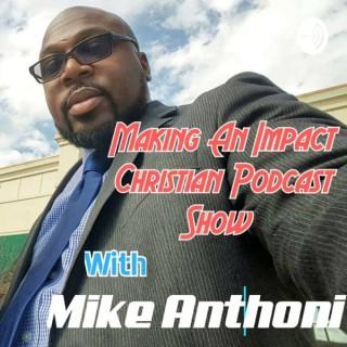 Making An Impact Christian Podcast Show