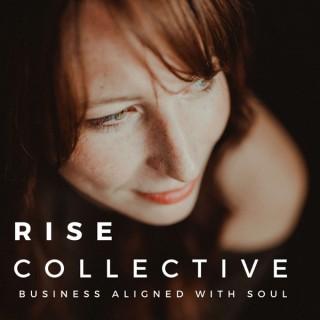 Rise Collective: Business Aligned with Soul