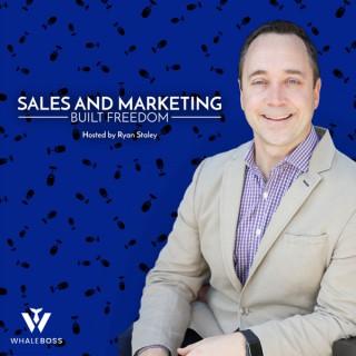 Sales and Marketing Built Freedom