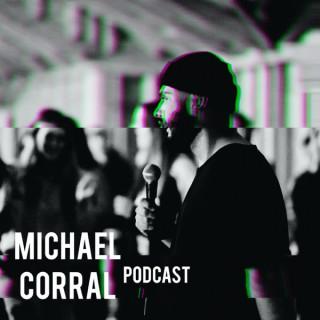 Michael Corral Podcast