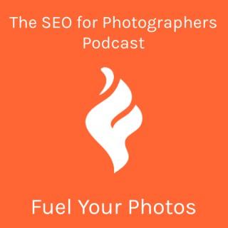 SEO for Photographers by Fuel Your Photos