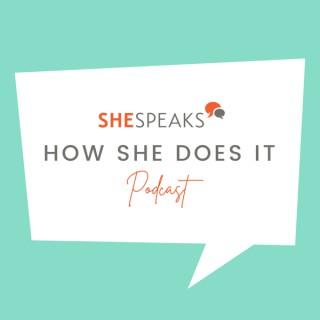 SheSpeaks: How She Does It