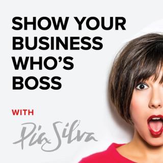 Show Your Business Who's Boss