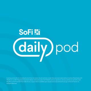 SoFi Daily Podcast