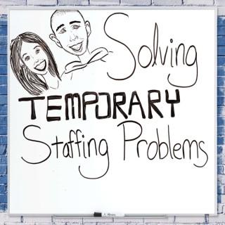 Solving Temporary Staffing Problems