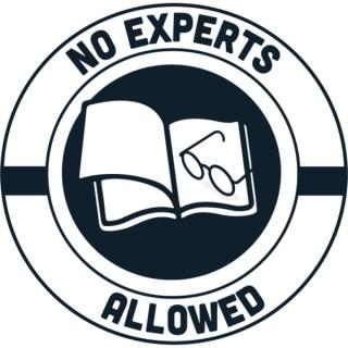 No Experts Allowed