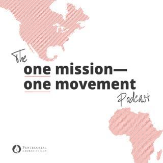 One Mission—One Movement Podcast