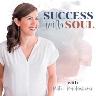 Success with Soul