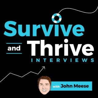 Survive and Thrive: Interviews with the Best and Brightest Minds in Business Today
