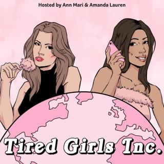 Tired Girls Inc.