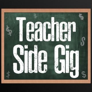 Teacher Side Gig (Side Hustle)