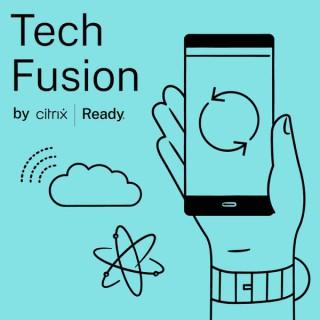 Tech Fusion By Citrix Ready