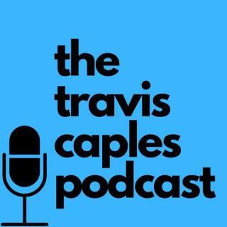The Travis Caples Podcast