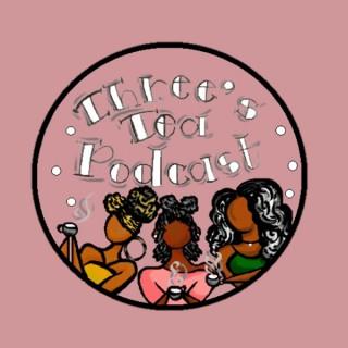Three's Tea Podcast