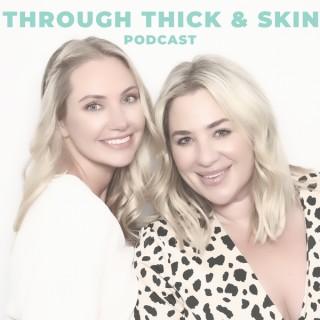Through Thick And Skin: The Podcast