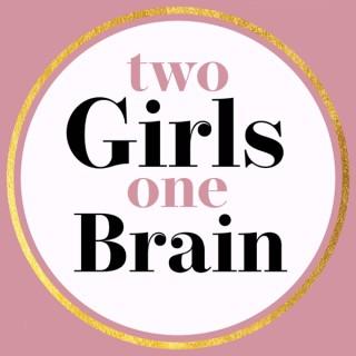 Two Girls One Brain