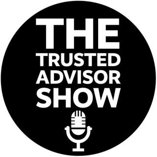 The Trusted Advisor Show