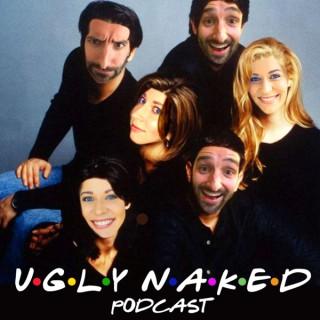 Ugly Naked Podcast