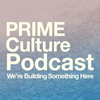 Prime Culture Podcast