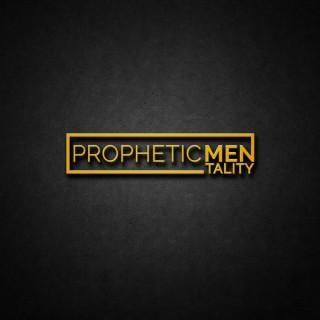 Prophetic MenTality