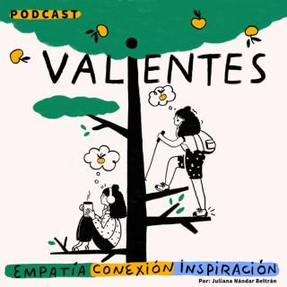 Valientes, el Podcast