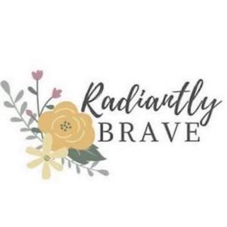 Radiantly Brave