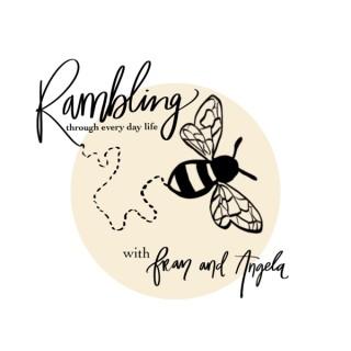 Rambling Through Everyday Life Podcast
