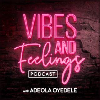 Vibes and Feelings