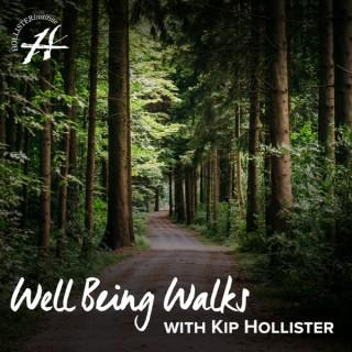 Well Being Walks with Kip Hollister