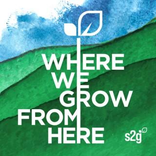 Where We Grow from Here