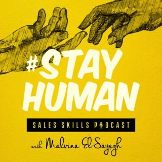 #STAYHUMAN: Sales Skills Podcast with Malvina EL-Sayegh