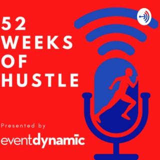 52 Weeks of Hustle