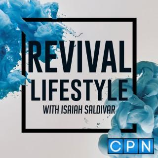 Revival Lifestyle with Isaiah Saldivar