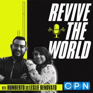 Revive The World with Humberto and Leslie Renovato